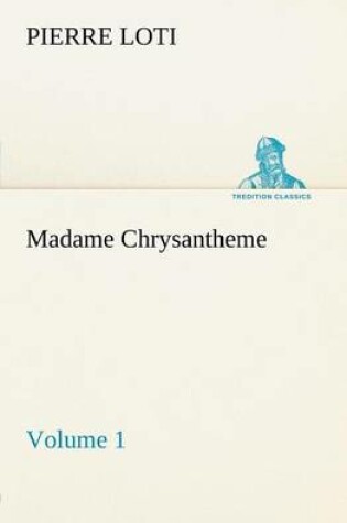 Cover of Madame Chrysantheme - Volume 1