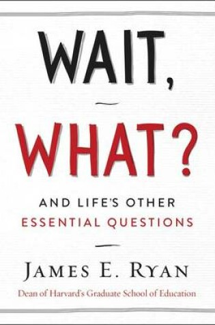 Cover of Wait, What?