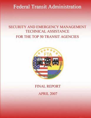 Book cover for Security and Emergency Management Technical Assistance for the Top 50 Transit Agencies