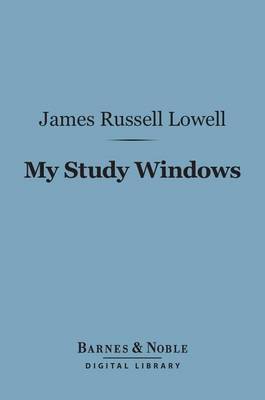 Book cover for My Study Windows (Barnes & Noble Digital Library)
