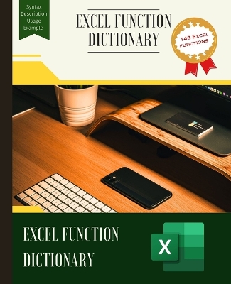 Book cover for EXCEL FUNCTION DICTIONARY Your Comprehensive Guide to Excel's Powerful Functions