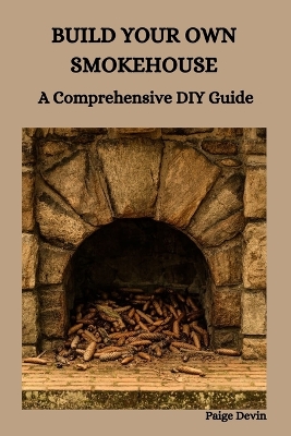 Book cover for Build Your Own Smokehouse