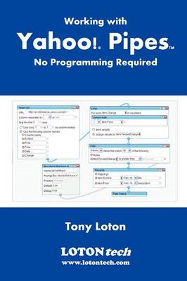 Book cover for Working with Yahoo! Pipes, No Programming Required