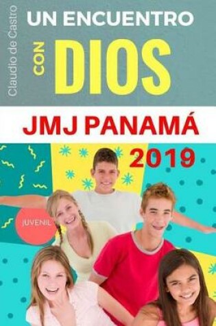 Cover of Un Encuentro Con Dios - Jmj Panam  2019