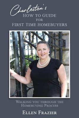 Book cover for Charleston's How to Guide for First Time Homebuyers
