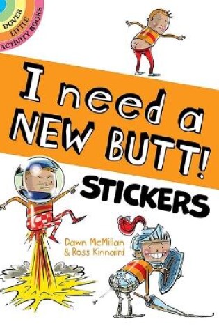 Cover of I Need a New Butt! Stickers