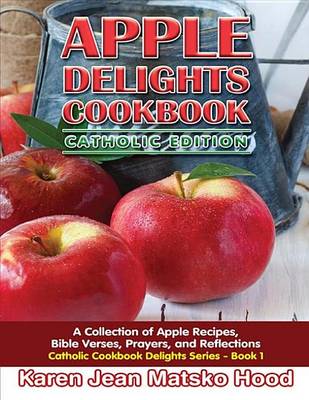 Cover of Apple Delights Cookbook, Catholic Edition