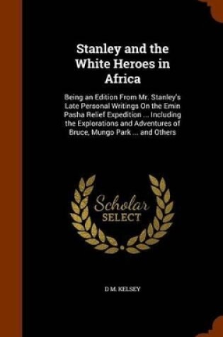 Cover of Stanley and the White Heroes in Africa