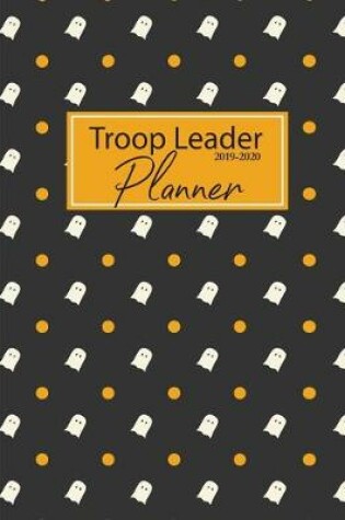 Cover of Troop Leader Planner 2019- 2020