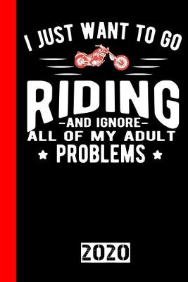 Book cover for I Just Want To Go Riding And Ignore All Of My Adult Problems