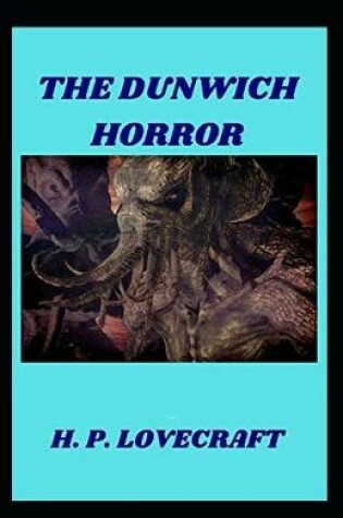 Cover of The Dunwich Horror( illustrated edition)