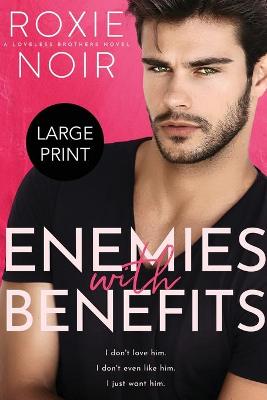 Book cover for Enemies with Benefits (Large Print)
