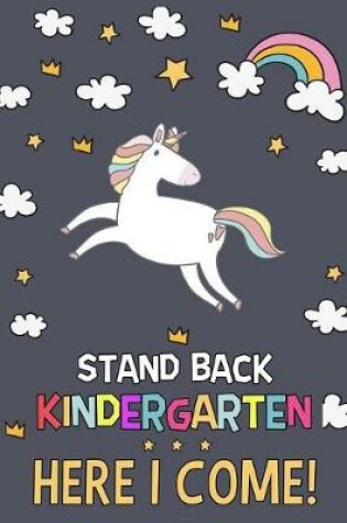 Cover of Stand Back Kindergarten Here I Come!