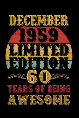 Book cover for December 1959 Limited Edition 60 Years Of Being Awesome