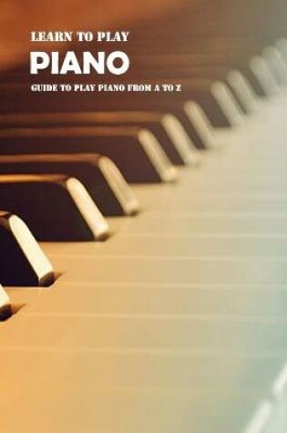 Cover of Learn To Play Piano