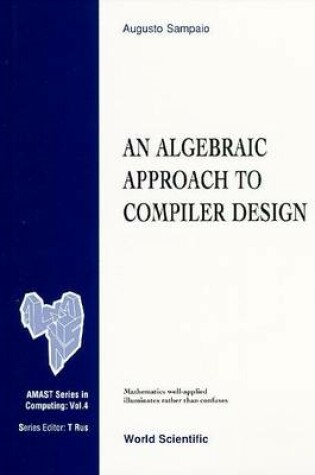 Cover of Algebraic Approach to Compiler Design