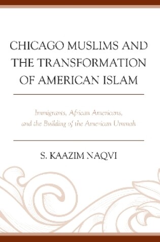 Cover of Chicago Muslims and the Transformation of American Islam