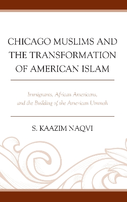 Cover of Chicago Muslims and the Transformation of American Islam