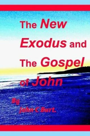 Cover of The NEW Exodus and the Gospel of John.