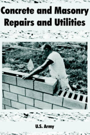 Cover of Concrete and Masonry Repairs and Utilities