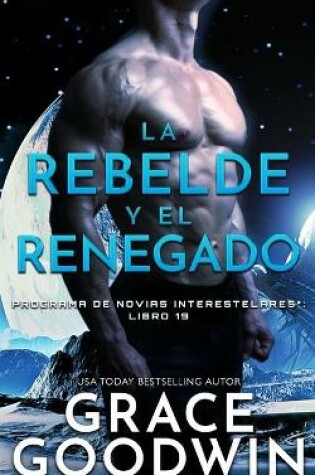 Cover of La rebelde y el renegado