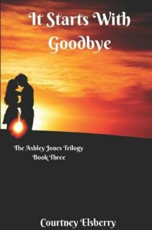 It Starts with Goodbye