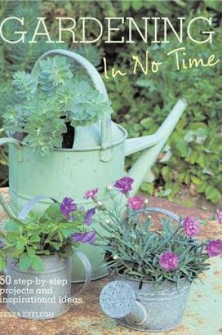 Cover of Gardening in No Time