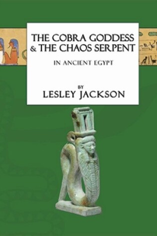 Cover of The Cobra Goddess & The Chaos Serpent