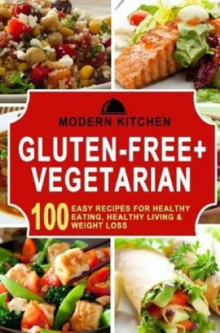 Cover of Gluten-Free + Vegetarian