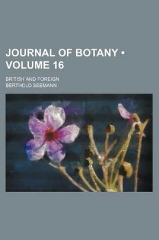 Cover of Journal of Botany (Volume 16); British and Foreign