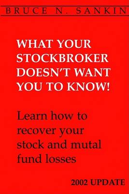 Book cover for What Your Stockbroker Doesn't Want You to Know