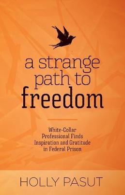 Book cover for A Strange Path to Freedom