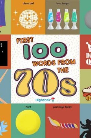 Cover of First 100 Words From the 70s