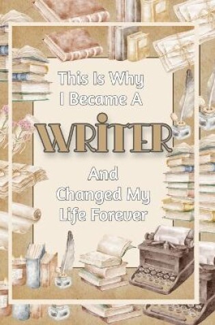Cover of This Is Why I Became a Writer