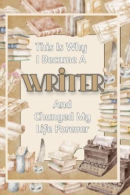 Book cover for This Is Why I Became a Writer