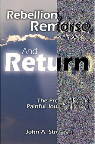 Cover of Rebellion, Remorse, and Return