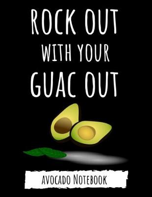 Book cover for Rock Out With Your Guac Out