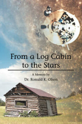 Cover of From a Log Cabin to the Stars