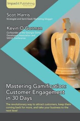 Cover of Mastering Gamification: Customer Engagement in 30 Days