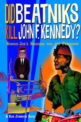 Book cover for Did Beatniks Kill John F. Kennedy?