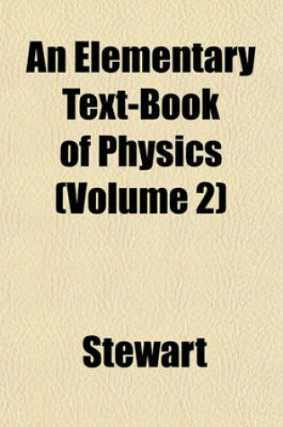 Cover of An Elementary Text-Book of Physics (Volume 2)