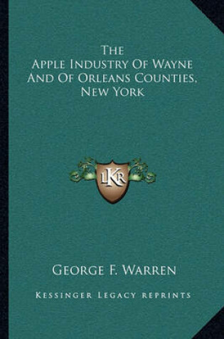 Cover of The Apple Industry of Wayne and of Orleans Counties, New York