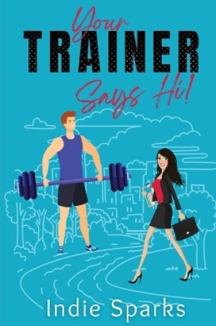 Cover of Your Trainer Says Hi!