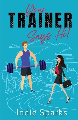 Book cover for Your Trainer Says Hi!