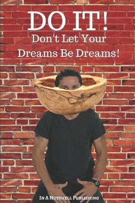 Book cover for Do It! Don't Let Your Dreams Be Dreams