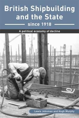 Cover of British Shipbuilding and the State since 1918