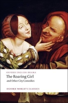 Book cover for The Roaring Girl and Other City Comedies