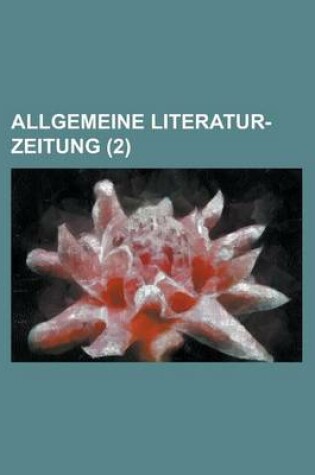 Cover of Allgemeine Literatur-Zeitung (2 )