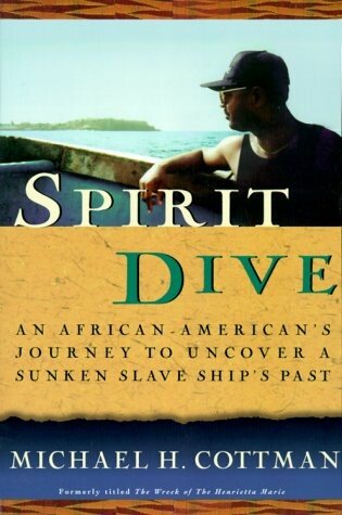 Cover of Spirit Dive: an African American's Journey to Uncover a Sunken Slave Ship's Past