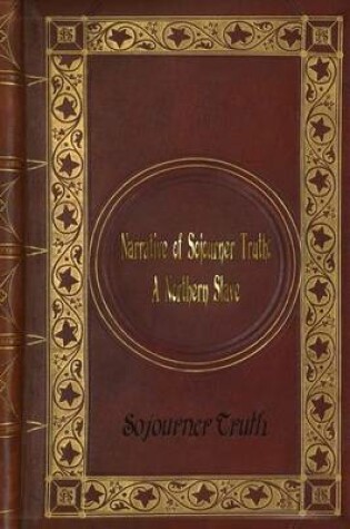 Cover of Sojourner Truth - Narrative of Sojourner Truth